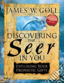 Discovering the Seer in You libro in lingua di Goll James