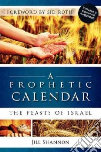 A Prophetic Calendar libro in lingua di Shannon Jill, Roth Sid (FRW)
