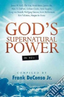 God's Supernatural Power in You libro in lingua di DeCenso Frank Jr. (COM)