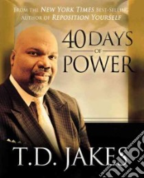 40 Days of Power libro in lingua di Jakes T. D.