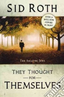 They Thought for Themselves libro in lingua di Roth Sid