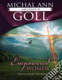 Empowered Women libro in lingua di Goll Michal Ann, Goll James W.