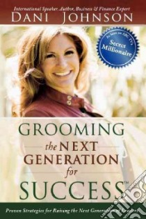Grooming the Next Generation for Success libro in lingua di Johnson Dani