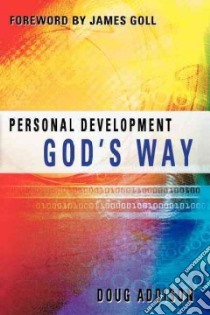 Personal Development God's Way libro in lingua di Addison Doug