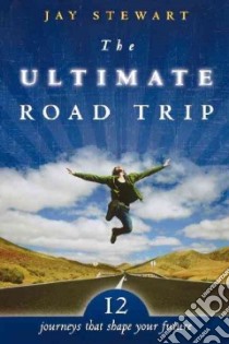 Ultimate Road Trip libro in lingua di Stewart Jay