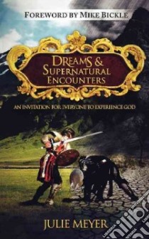 Dreams & Supernatural Encounters libro in lingua di Meyer Julie