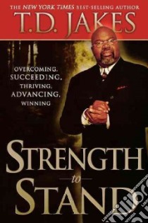 Strength to Stand libro in lingua di Jakes T. D.