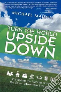 Turn the World Upside Down libro in lingua di Maiden Michael