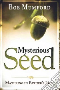 Mysterious Seed libro in lingua di Mumford Bob