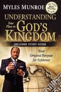 Understanding Your Place in God's Kingdom libro in lingua di Munroe Myles