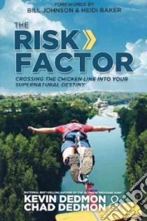 The Risk Factor libro in lingua di Dedmon Kevin, Dedmon Chad, Johnson Bill (FRW), Baker Heidi (FRW)