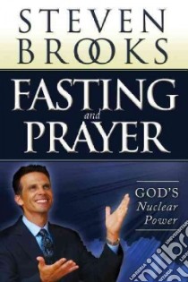 Fasting & Prayer libro in lingua di Brooks Steven