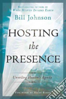 Hosting the Presence libro in lingua di Johnson Bill, Baker Heidi (FRW)