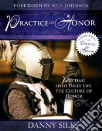 Practice of Honor libro in lingua di Silk Danny
