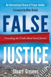 False Justice libro in lingua di Greaves Stuart, Bickle Mike (FRW)