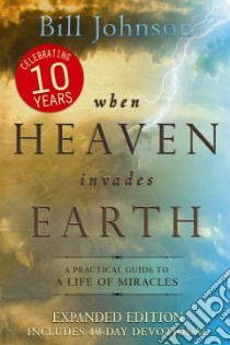 When Heaven Invades Earth libro in lingua di Johnson Bill