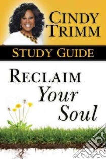 Reclaim Your Soul libro in lingua di Trimm Cindy Dr.
