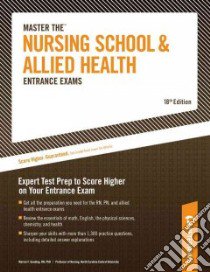 Peterson's Master the Nursing School & Allied Health Entrance Exams libro in lingua di Gooding Marion F., Moss Mattie (CON), Dreyer Duana A. Ph.D. (CON), George Charles R. Ph.D. (CON), Wilson Doris E. (CON)