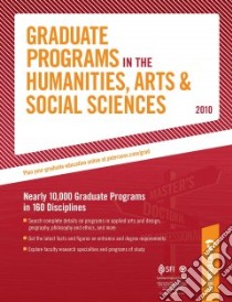 Graduate Programs in the Humanities, Arts & Social Sciences 2010 libro in lingua di Peterson's (COR)