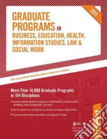 Peterson's Graduate Programs in Business, Education, Health, Information Studies, Law & Social Work 2011 libro in lingua di Peterson's Publishing (COR)