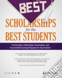 The Best Scholarships for the Best Students libro in lingua di Asher Donald, Morris Jason, Fazio-veigel Nichole