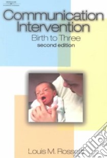 Communication Intervention libro in lingua di Rossetti Louis M. Ph.D.