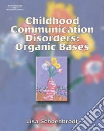 Childhood Communication Disorders libro in lingua di Schoenbrodt Lisa (EDT)