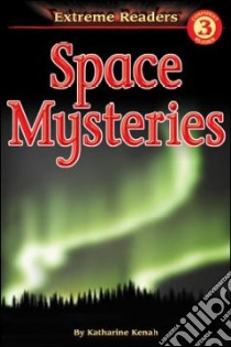 Space Mysteries libro in lingua di Kenah Katharine