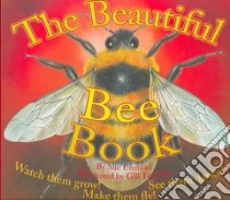 The Beautiful Bee Book libro in lingua di Unstead Sue, Tomblin Gill (ILT)