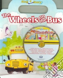 The Wheels on the Bus libro in lingua di Thompson Kim Mitzo (ADP), Hilderbrand Karen Mitzo (ADP), Snyder Joel (ILT)