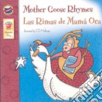 Las Rimas De Mama Oca/ Mother Goose Rhymes libro in lingua di Hullinger C. D. (ILT)