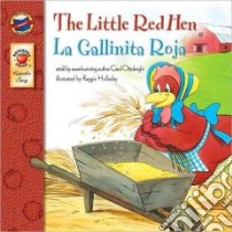 La Gallinita Roja/ the Little Red Hen, Grades Pk - 3 libro in lingua di Ottolenghi Carol (RTL), Holladay Reggie (ILT)