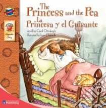 La Princesa Y El Guisante/ the Princess and the Pea libro in lingua di Ottolenghi Carol (RTL), Clapsadle Joan (ILT)