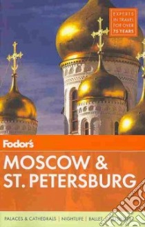 Fodor's Moscow and St. Petersburg libro in lingua di Fodor's Travel Publications Inc. (COR)