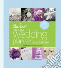 The Knot Ultimate Wedding Planner & Organizer libro in lingua di Roney Carley (EDT)