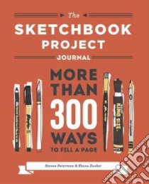 The Sketchbook Project Journal libro in lingua di Peterman Steven, Zucker Shane