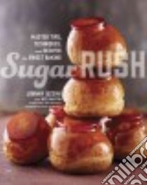 Sugar Rush libro in lingua di Iuzzini Johnny, Martin Wes (CON), Greenspan Dorie (INT), Spain-Smith Michael (PHT)