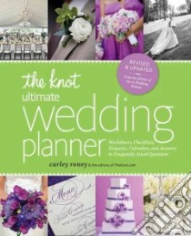 The Knot Ultimate Wedding Planner libro in lingua di Roney Carley