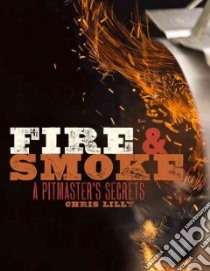 Fire & Smoke libro in lingua di Lilly Chris