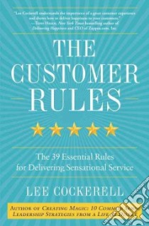 The Customer Rules libro in lingua di Cockerell Lee
