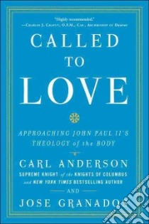 Called to Love libro in lingua di Anderson Carl, Granados Jose