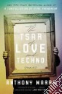 The Tsar of Love and Techno libro in lingua di Marra Anthony