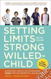 Setting Limits With Your Strong-Willed Child libro in lingua di Mackenzie Robert J.