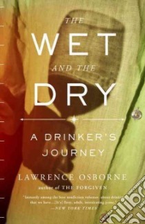 The Wet and the Dry libro in lingua di Osborne Lawrence