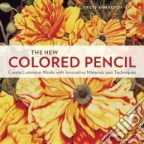 The New Colored Pencil libro in lingua di Kutch Kristy Ann