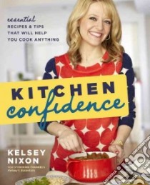 Kitchen Confidence libro in lingua di Nixon Kelsey