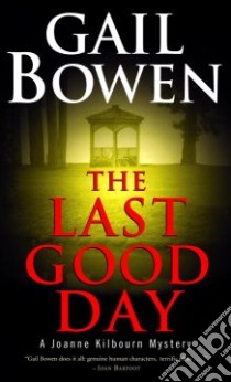 The Last Good Day libro in lingua di Bowen Gail