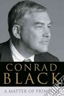 A Matter of Principle libro in lingua di Black Conrad