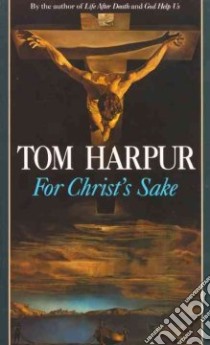 For Christ's Sake libro in lingua di Harpur Tom