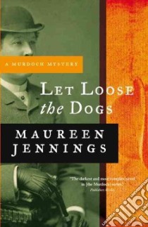 Let Loose the Dogs libro in lingua di Jennings Maureen
